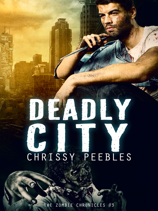 Title details for The Zombie Chronicles--Book 3 (Apocalypse Infection Unleashed Series) by Chrissy Peebles - Available